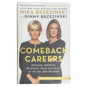 Comeback Careers By Mika Brzezinski With Ginny Brzezinski